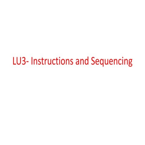 LU3- 4 Instructions and Sequencing.pptx