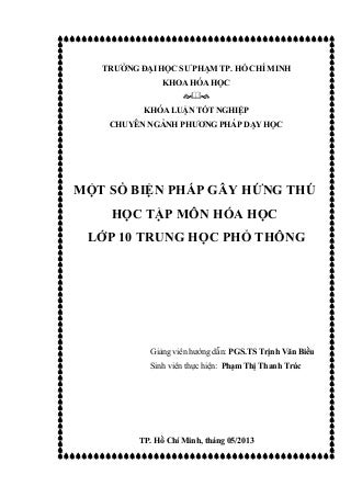 Đề tài: Biện pháp gây hứng thú học tập môn hóa học lớp 10, 9đ