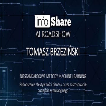 infoShare AI Roadshow 2018 - Tomasz Brzeziński (iTaxi) - Niestandardowe metod...