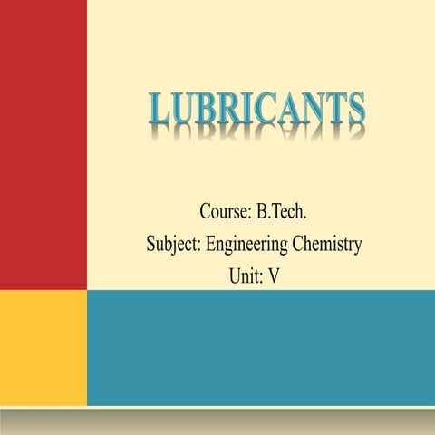 LUBRICANTS ppts for engineering chemistry