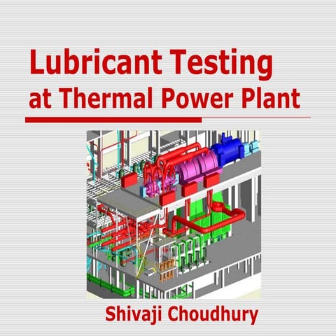 Lubricant testing in thermal power plants
