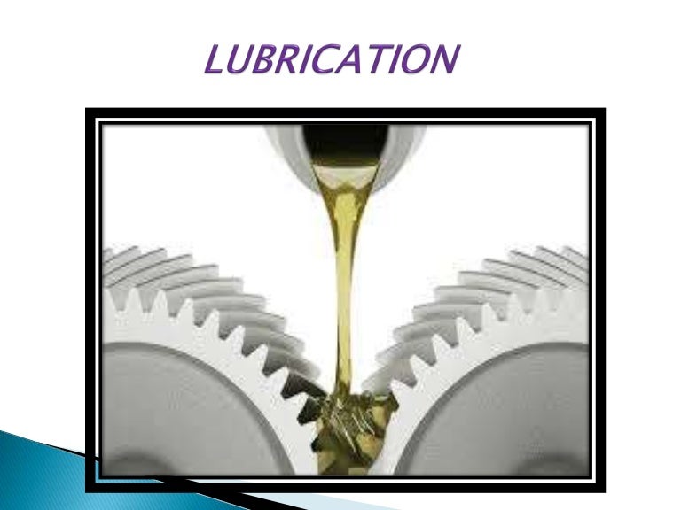 LUBRICATION + SEMISOLID&SOLID LUBRICANTS +ONE TYPE OF LUBRICATION
