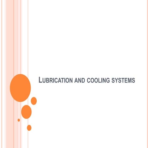 Lubrication and-cooling-system-presentation | PPTX