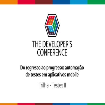 Do regresso ao progresso: automação de testes em aplicativos mobile