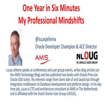 One Year in Six Minutes - My Professional Mindshifts (Oracle OpenWorld 2017)
