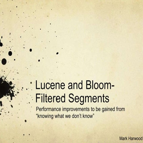 Lucene with Bloom filtered segments