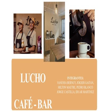 LUCHO CAFE -  BAR una investigación relaciona con todo lo que tiene que ver c...