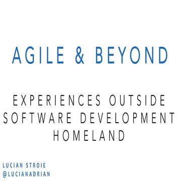 Agile & Beyond - Experiences outside software development homeland