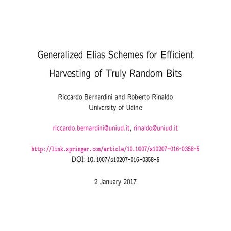 Generalized Elias Schemes for Truly Random Bits
