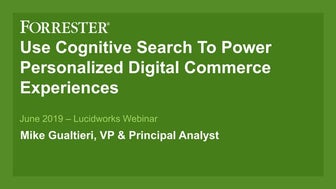 Webinar: Guest Forrester Analyst Reveals Why Cognitive Search Matters for Eco...