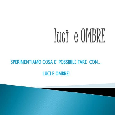 LUCI E OMBRE | PPTX