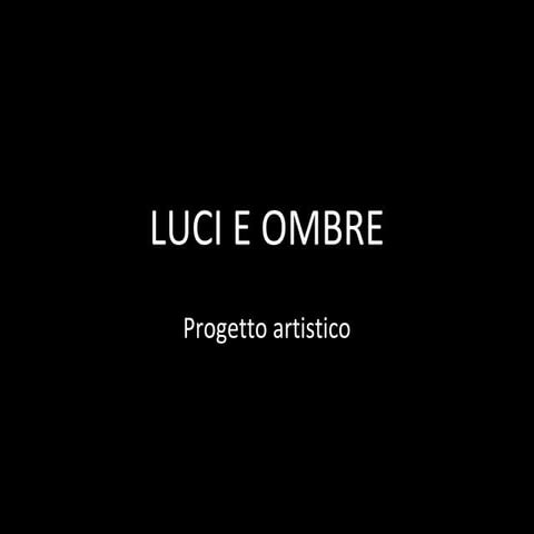 Luci e ombre | PPT