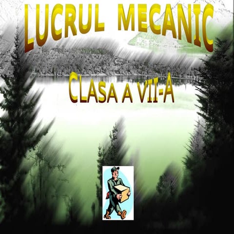 proiect didactic lucrul mecanic.ppt. r.m.