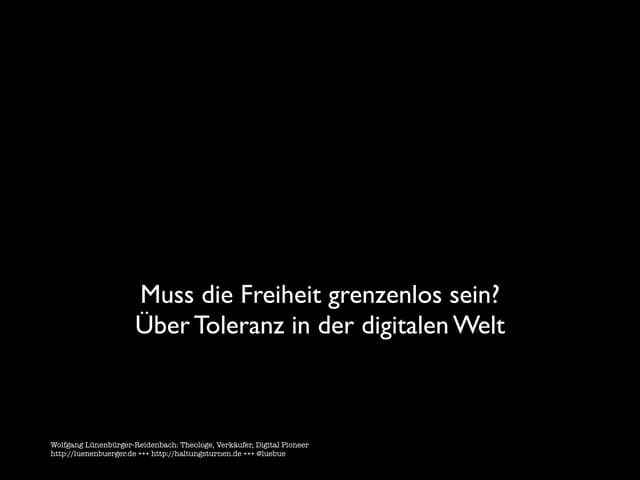 Muss die Freiheit grenzenlos sein? ...