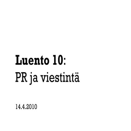 Luento10 pr ja_viestintä