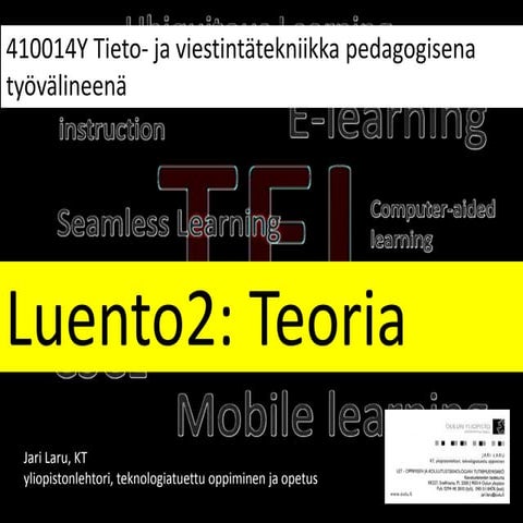 Luento 2. Teoria (410014Y) Tieto- ja viestintätekniikka pedagogisena välineenä
