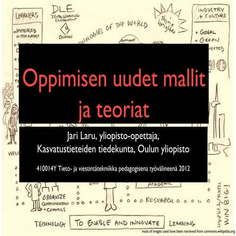 Luento 4: Oppimisen uudet mallit ja teoriat (diat ja ääni eivät ole synkassa,...