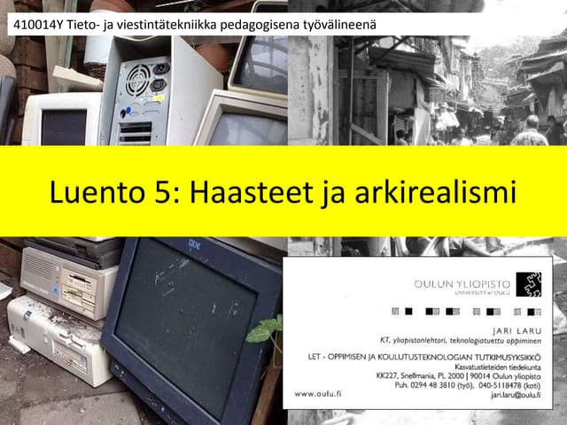 Luento 5:  haasteet ja koulun todellisuus (410014Y)