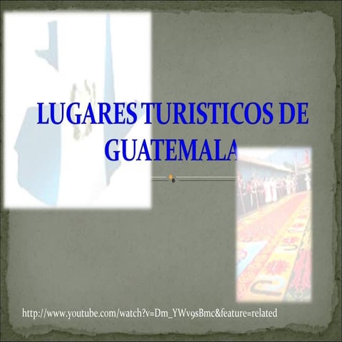 presentación lugares turisticos de Guatemala