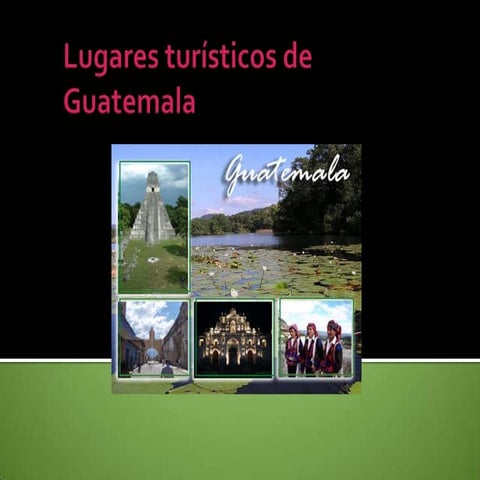 Lugares turísticos de guatemala