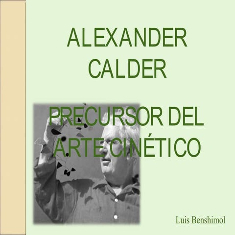 Alexander Calder: Rumbo al Arte Cinético