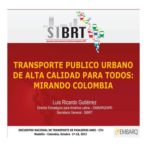 Transporte publico urbano de alta calidad para todos: mirando Colombia - Luis...