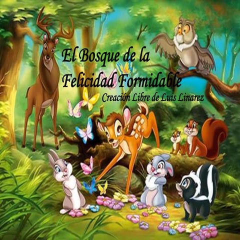 Luis linarez el bosque de la felicidad formidable(ultimo)