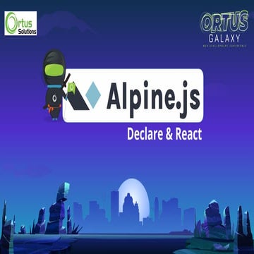 Luis Majano - AlpineJS. Declare and React 