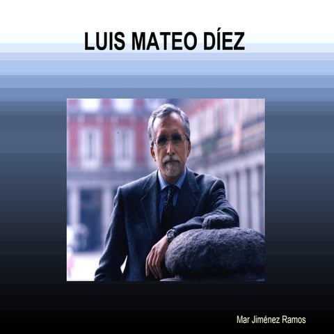 Luis Mateo Díez PPT