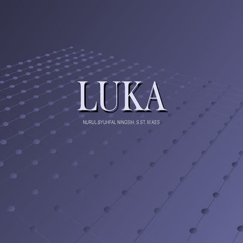 Luka dan perawatan nya