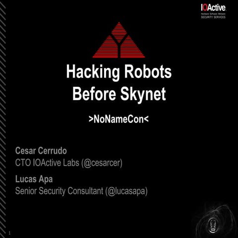 Lukas Apa - Hacking Robots Before SkyNet 