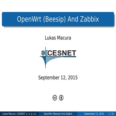 Lukas Macura - Employing Zabbix to monitor OpenWrt (Beesip) devices with Uciprov