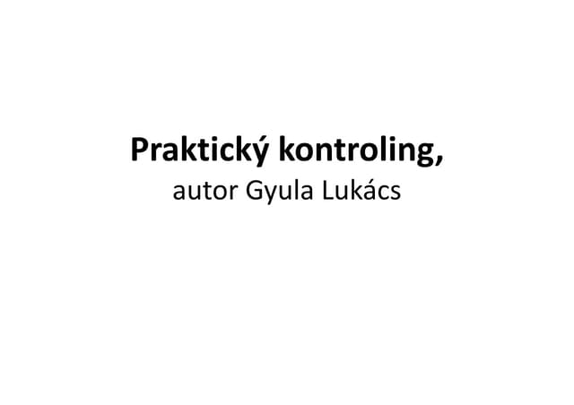 Praktický kontrolling při realizaci projektů ve stavebnictví - včasnost - Gyula Lukács (Project Controlling Expert)