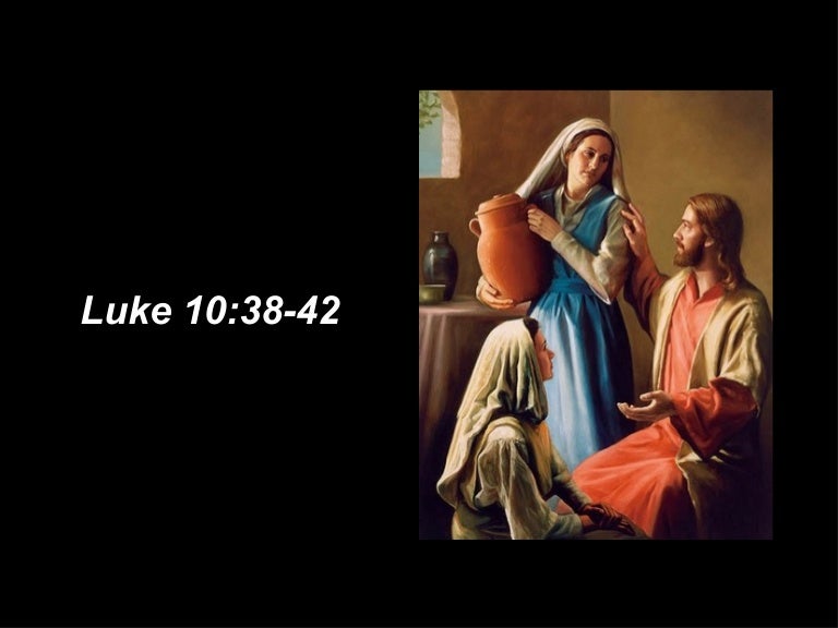 Luke 10 38 42 luke-10-38-42