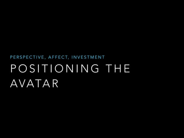 Positioning the Avatar