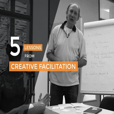 5 Lessons From Creative Facilitation