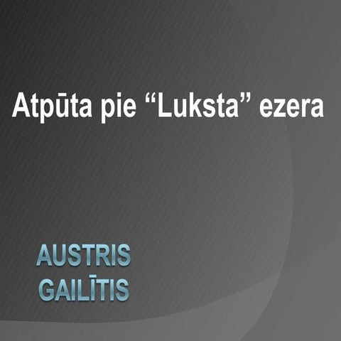 Atpūtas vieta Luksti