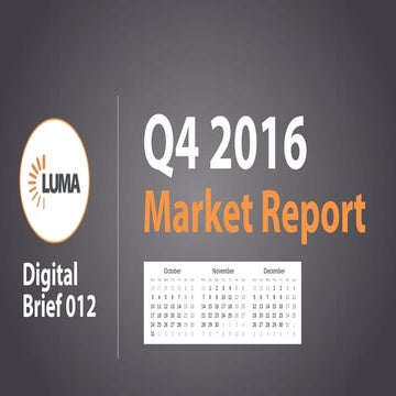 LUMA Digital Brief 012 - Market Report Q4 2016