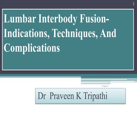 Lumbar interbody fusion indications techniques and complications