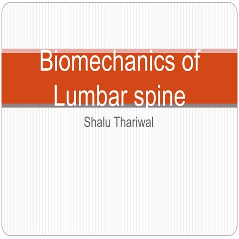 Anatomy and biomechanics of lumbar spine