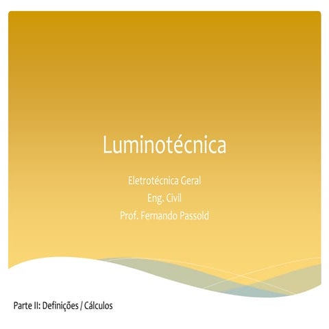 Luminotécnica: Parte 2) Cálculos