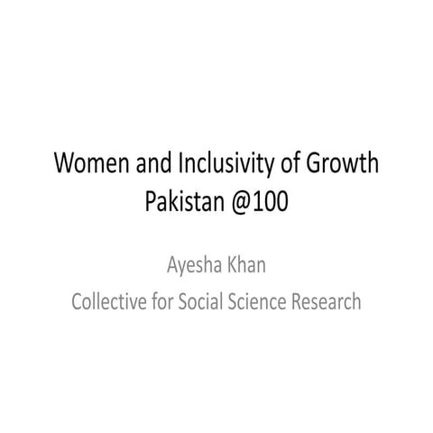 Women and Inclusivity of Growth, Pakistan @100