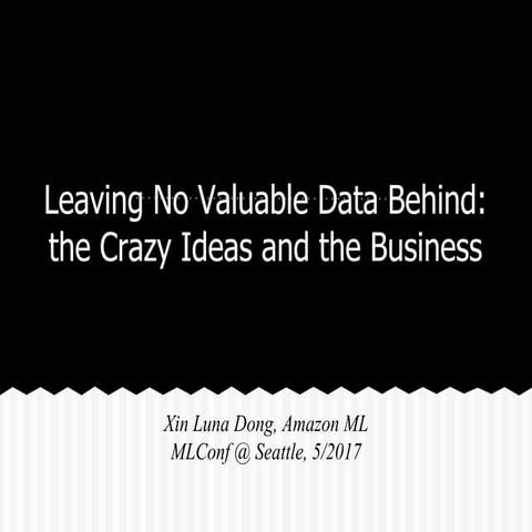 Luna Dong, Principal Scientist, Amazon at MLconf Seattle 2017