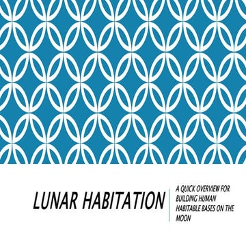 Lunar Habitation PPTX (Anyone can use it without permission)