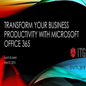 Lunch and Learn: Transform Your Business Productivity with Microsoft Office 365