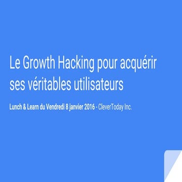 Le Growth Hacking pour acquérir ses véritables utilisateurs