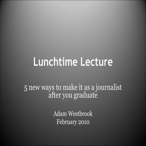 5 new ways to make it as a journalist