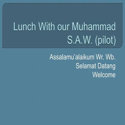 Lunch with our muhammad (pilot)