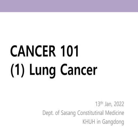 Cancer 101 Lung Cancer 폐암 | PPTX