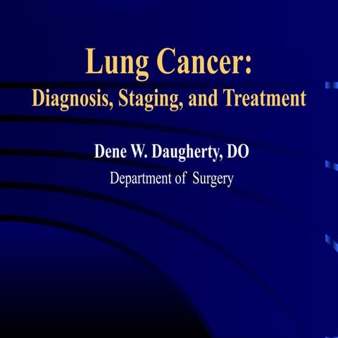 Lung Cancer: Diagnosis, Staging, and Treatment